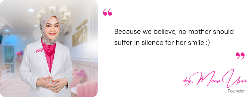 DENTIST Maesa Dental Clinic | Klinik Gigi Terbaik - drg. Maesa Uswa Eastyqoma