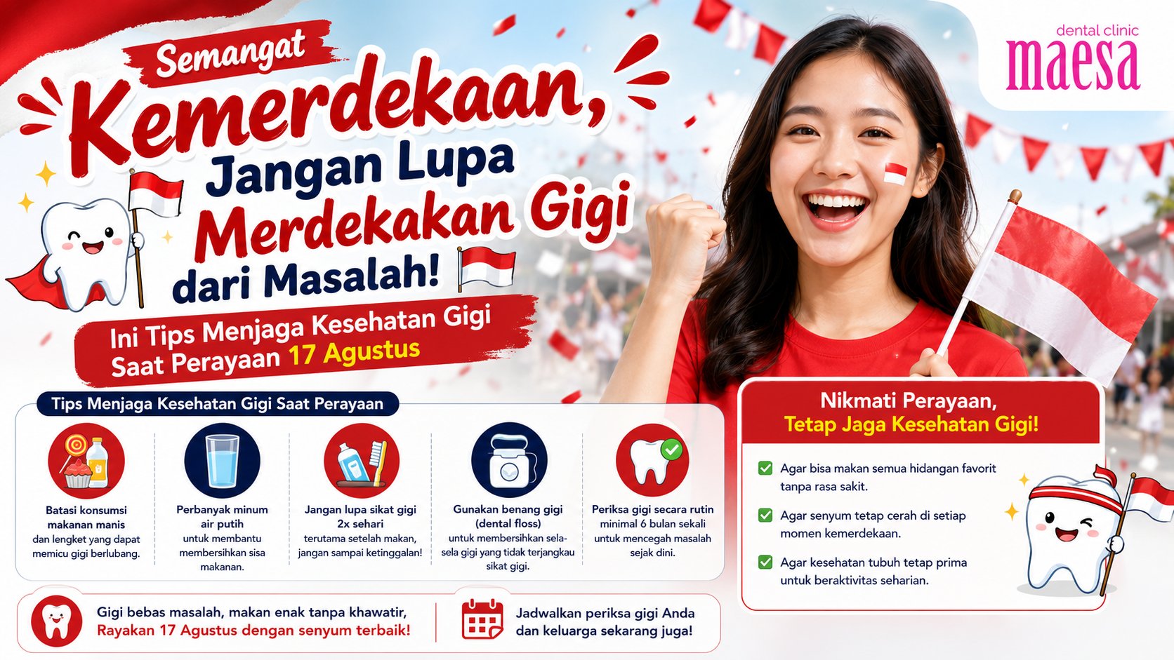 NEWS Maesa Dental Clinic | Klinik Gigi Terbaik - Semangat Kemerdekaan, Jangan Lupa Merdekakan Gigi dari Masalah! Ini Tips Menjaga Kesehatan Gigi Saat Perayaan 17 Agustus